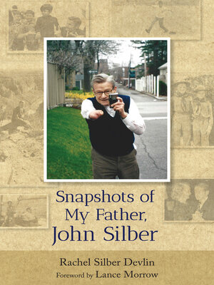 cover image of Snapshots of My Father, John Silber